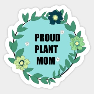 Proud plant Mom Sticker